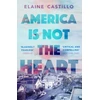 KNYGA America Is Not the Heart, The powerful coming-of-age novel from 'the next big thing' Elaine Castillo