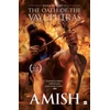 KNYGA Amish Tripathi Oath Of The Vayuputras (Shiva Trilogy Book 3)