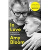 KNYGA Amy Bloom In Love, A Memoir of Love and Loss