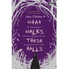 KNYGA Amy Clarkin What Walks These Halls
