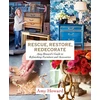 KNYGA Amy Howard Rescue, Restore, Redecorate