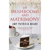 KNYGA Amy Patricia Meade Of Mushrooms and Matrimony