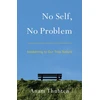 KNYGA Anam Thubten No Self, No Problem