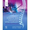 KNYGA Anand Veeravagu Robotic and Navigated Spine Surgery