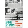 KNYGA Andre Aciman My Roman Year
