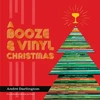 KNYGA Andre Darlington A Booze &amp; Vinyl Christmas