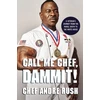 KNYGA Andre Rush Call Me Chef, Dammit!