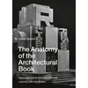 KNYGA Andre Tavares Anatomy of the Architectural Book