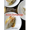 KNYGA Andrea Nguyen Asian Dumplings