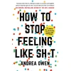 KNYGA Andrea Owen How to Stop feeling Like Shit