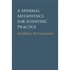 KNYGA Andreas Huttemann Minimal Metaphysics for Scientific Practice