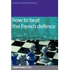 KNYGA Andreas Tzermiadianos How to Beat the French Defence