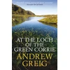 KNYGA Andrew Greig At the Loch of the Žalias Corrie