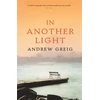 KNYGA Andrew Greig In Another Light