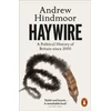 KNYGA Andrew Hindmoor Haywire, A Political History of Britain since 2000