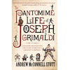 KNYGA Andrew Mcconnell Stott Pantomime Life of Joseph Grimaldi