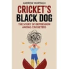 KNYGA Andrew Murtagh Cricket's Juodas Dog, Depression and Cricket