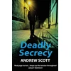 KNYGA Andrew Scott Deadly Secrecy