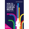 KNYGA Andrew Soltis How to Choose a Chess Move