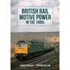KNYGA Andrew Walker British Rail Motive Power in the 1980s