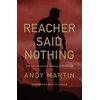 KNYGA Andy Martin Reacher Said Nothing