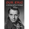 KNYGA Andy Owens Our Eric: A Portrait of Eric Portman