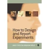 KNYGA Andy P. (Peter) Field How to Design and Report Experiments