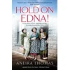 KNYGA Aneira Thomas Hold On Edna!