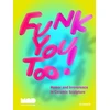 KNYGA Angelik Vizcarrondo Laboy Funk You Too! Humor and Irreverence in Ceramic Sculpture