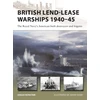 KNYGA Angus Konstam British Lend-Lease Warships 1940–45