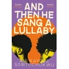 KNYGA Ani Kayode Somtochukwu And Then He Sang a Lullaby