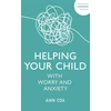 KNYGA Ann Cox Helping Your Child with Worry and Anxiety