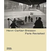KNYGA Ann De Mondenard Henri Cartier-Bresson: Paris Revisited