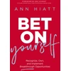KNYGA Ann Hiatt Bet on Yourself