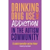 KNYGA Ann Palmer Drinking, Drug Use, and Addiction in the Autism Community