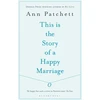 KNYGA Ann Patchett This Is the Story of a Happy Marriage