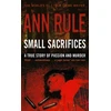 KNYGA Ann Rule Small Sacrifices
