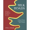 KNYGA Anna Ansari Silk Roads, A Flavour Odyssey with Recipes from Baku to Beijing