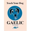 KNYGA Anne Cakebread Teach Your Dog Gaelic