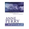 KNYGA Anne Perry No Graves as Yet (World War I Series, Novel 1)