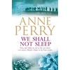 KNYGA Anne Perry Undifferentiated We Shall Not Sleep (World War I Series, Novel 5)