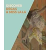 KNYGA Anne Robbins Discover Degas &amp; Miss La La