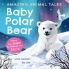 KNYGA Anne Rooney Amazing Animal Tales: Baby Polar Bear