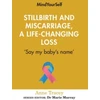 KNYGA Anne Tracey Stillbirth and Miscarriage, a Life-Changing Loss