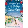 KNYGA Annie Darling Wrapped Up at the Vintage Dress Shop, Curl up with this uplifting, cozy and hilarious winter read for 2025