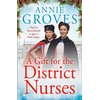 KNYGA Annie Groves Gift for the District Nurses