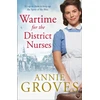 KNYGA Annie Groves Wartime for the District Nurses