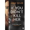 KNYGA Annie Taylor If You Didn’t Kill Her