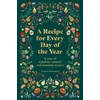KNYGA Anonymous Recipe for Every Day of the Year, A year of timeless, trusted and seasonal recipes