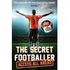 KNYGA Anonymous Secret Footballer: Access All Areas